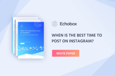 When is the best time to post Instagram? Echobox white paper