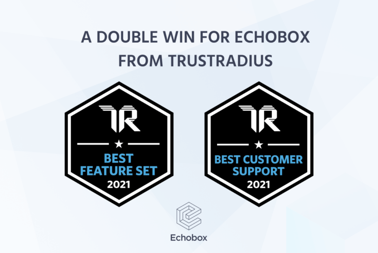 TrustRadius awards Echobox the Best Feature Set and Best Customer Support awards