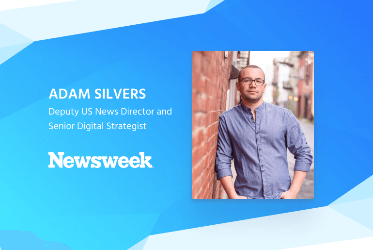 Newsweek-Case-Study Deputy US News Director and Senior Digital Strategist at Newsweek